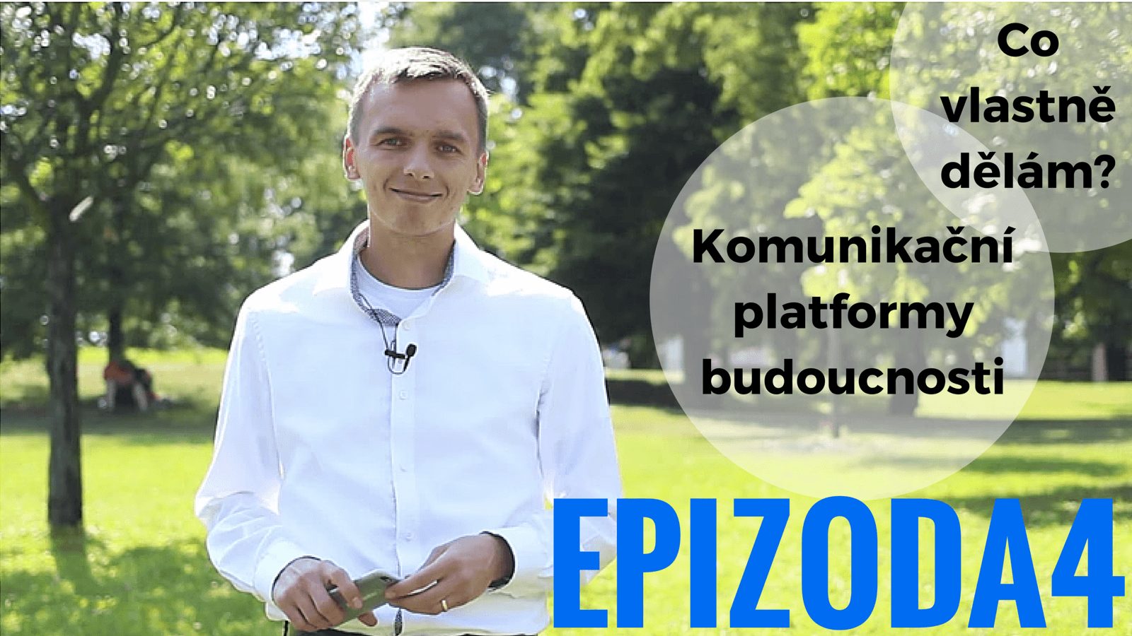 Epizoda 4: Co vlastně děláš, Jaké komunikační platformy zažijí v ČR boom?