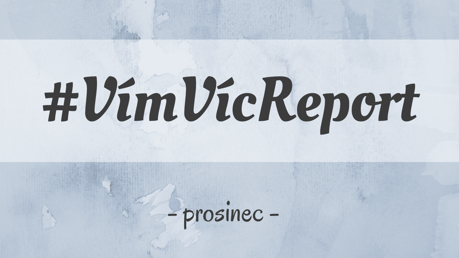#VímVícReport 1 – konkrétní shrnutí práce na projektu