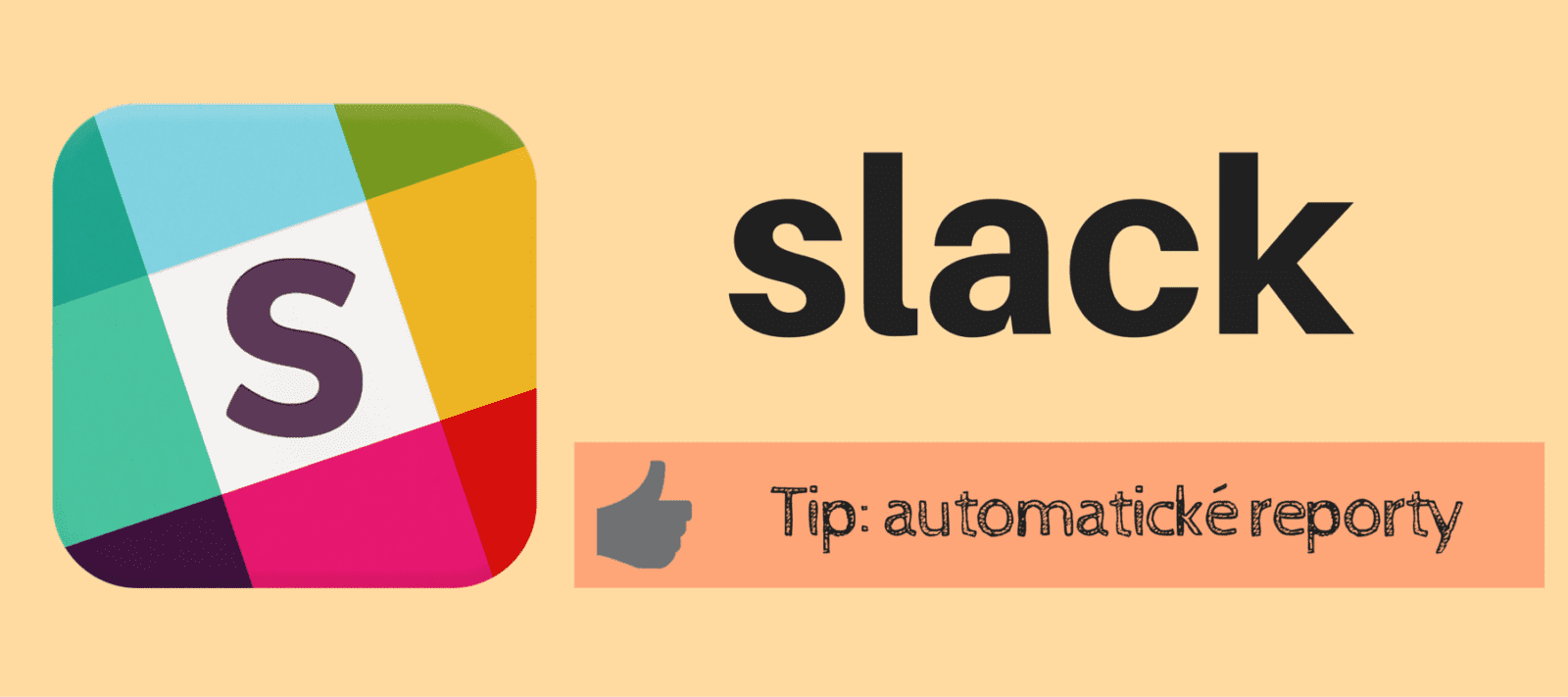 Tip pro Slack – automatické reporty
