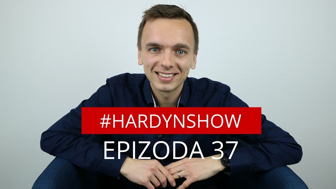 #HardynShow Epizoda 37: Jak držet focus, pokud nejde vše podle plánu