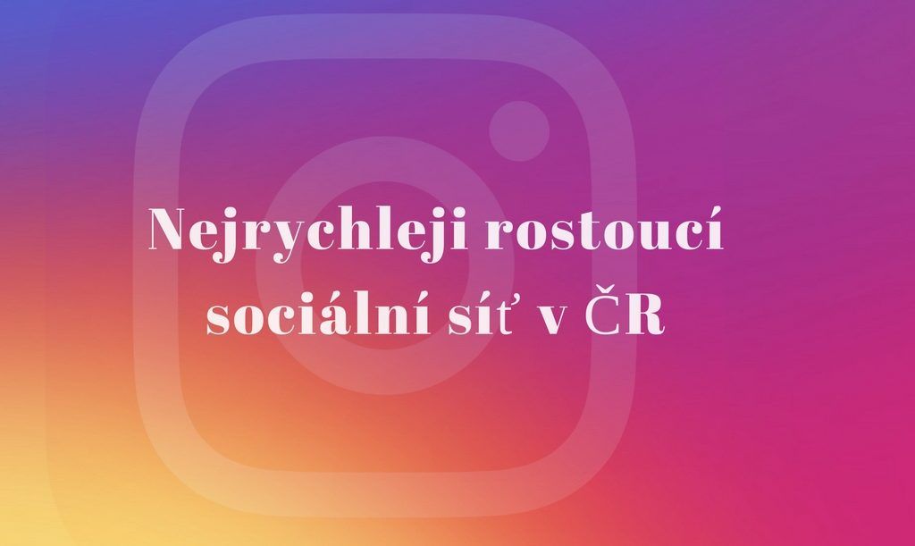 Nejrychleji rostoucí sociální síť v ČR a jak ji využít v marketingu a HR
