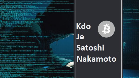 Kdo je Satoshi Nakamoto