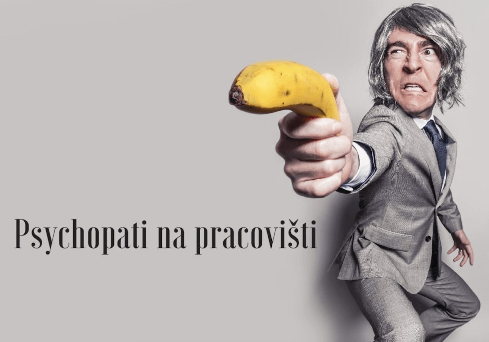 Psychopati na pracovišti – jak je poznat a jak se jim vyhnout?