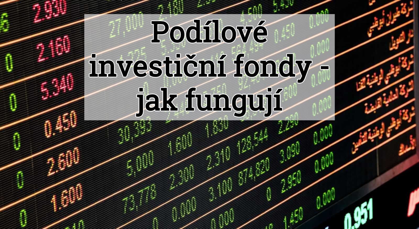 Jak fungují investiční podílové fondy?