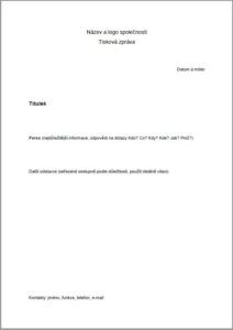 Napsání tiskové zprávy s tímto vzorem není nic složitého. Dbát se musí především na poutavý titulek a třídění informací od nejdůležitějšího po méně důležité.