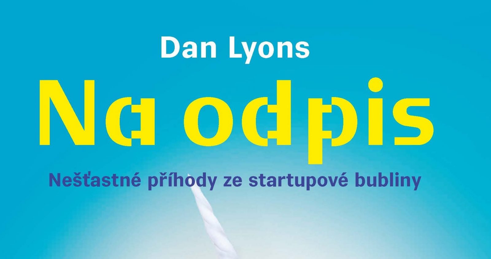 Recenze knihy „Na odpis“ o startupu od Dana Lyonse