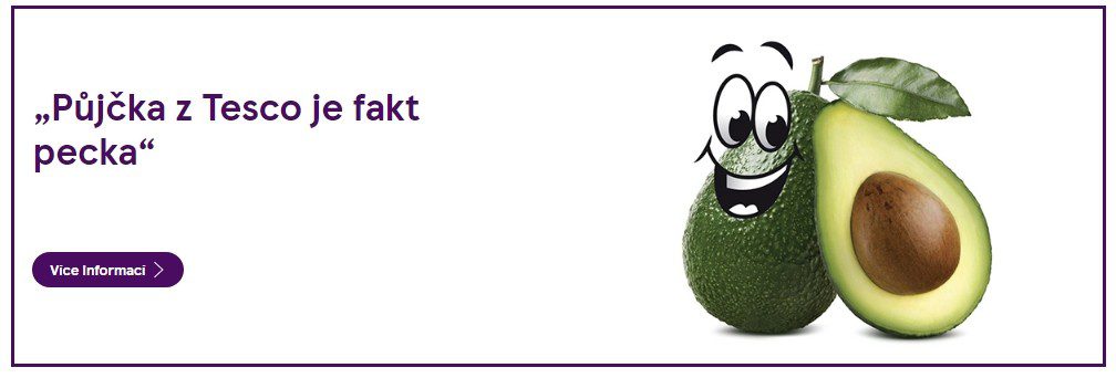  Tesco půjčka nemá žádné poplatky za vyřízení či vedení úvěru. 