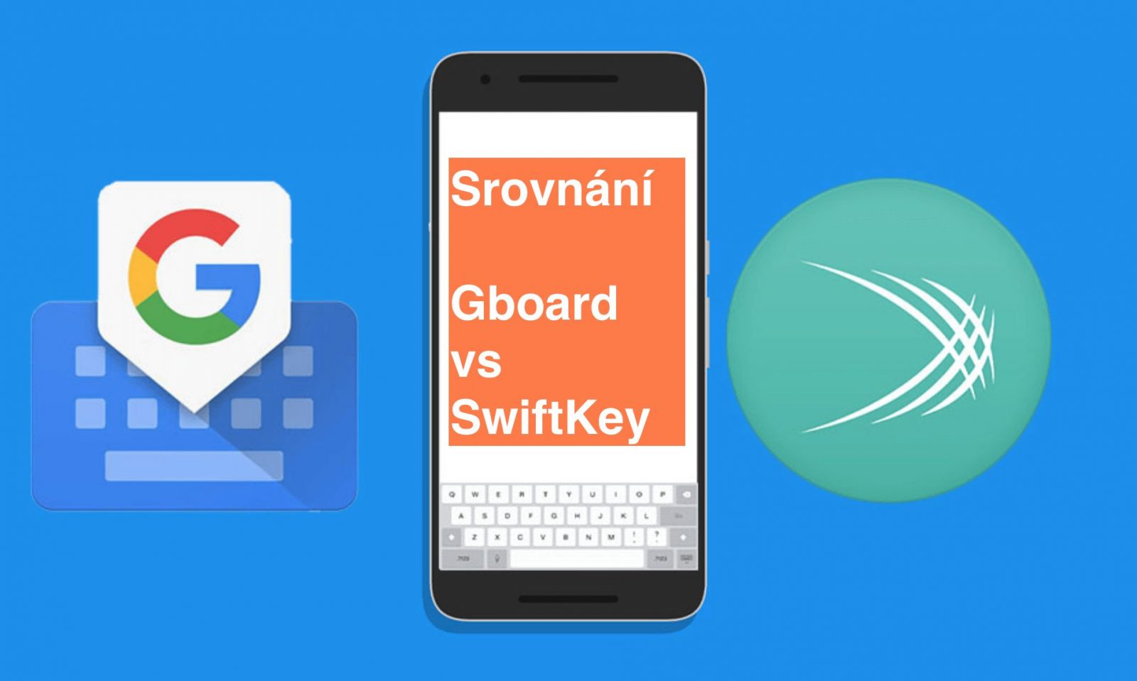 Klávesnice SwiftKey vs Gboard – která je lepší?